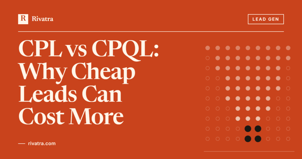 Cover image for: CPL vs CPQL: Why Cheap Leads Can Cost More