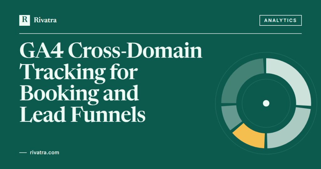 Cover image for: GA4 Cross-Domain Tracking for Booking and Lead Funnels
