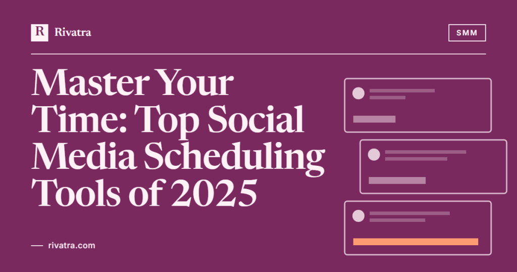 Cover image for: Master Your Time: Top Social Media Scheduling Tools of 2025