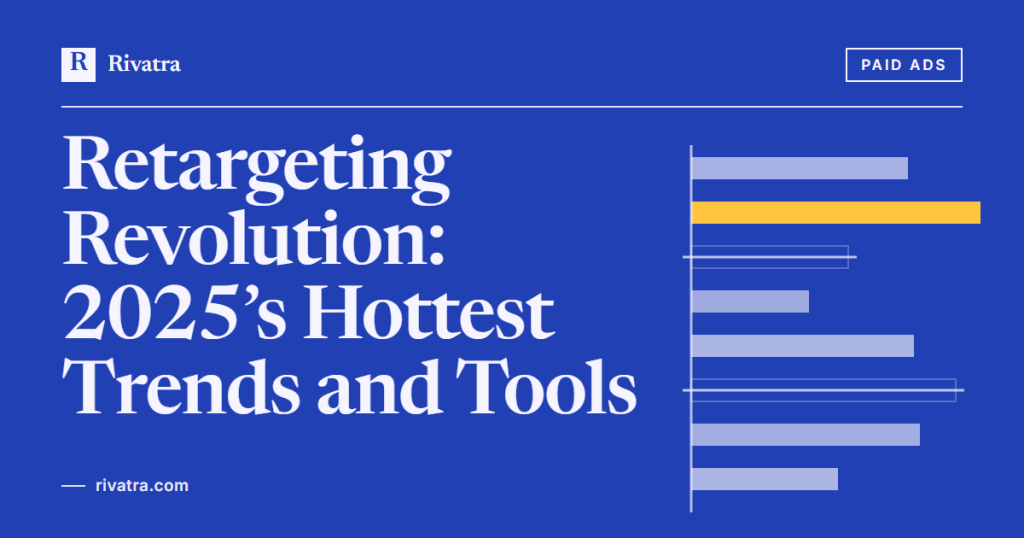 Cover image for: Retargeting Revolution: 2025’s Hottest Trends and Tools