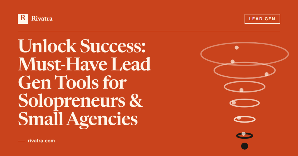 Cover image for: Unlock Success: Must-Have Lead Gen Tools for Solopreneurs & Small Agencies